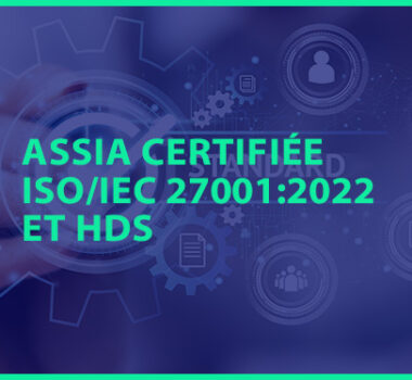 ASSIA certifiée ISO 27001:2022 et HDS